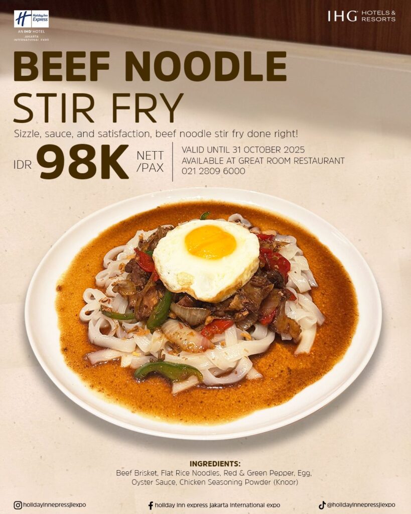 Nikmati “October Treats” Beef Noodle Stir Fry Holiday Inn Express Jakarta International Expo Pengalaman Kuliner Spesial Sepanjang Bulan Oktober