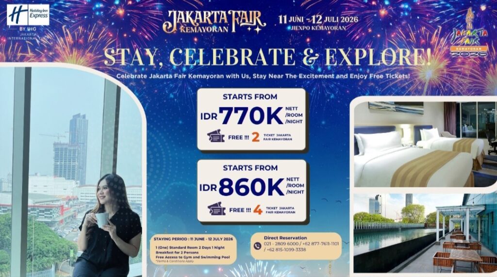 Stay, Celebrate & Explore! Menginap di Kawasan JIEXPO dan Nikmati Jakarta Fair Kemayoran 2026 dengan Bonus Tiket Masuk