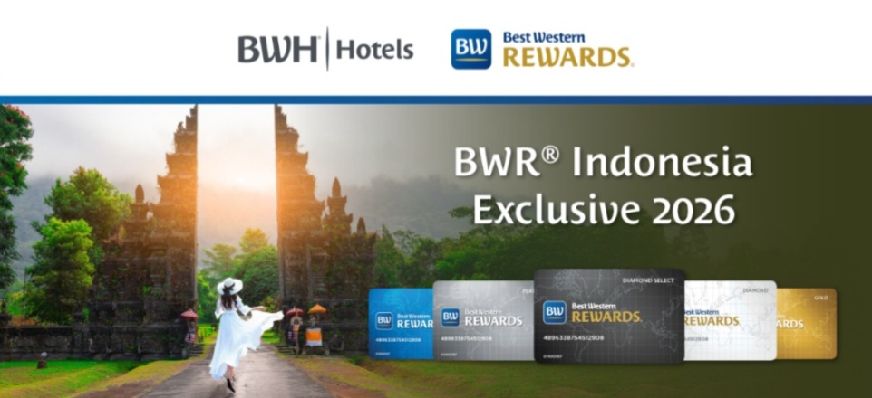 BWH Hotels Program Loyalti Best Western Rewards (BWR) dengan Poin Tanpa Kedaluwarsa